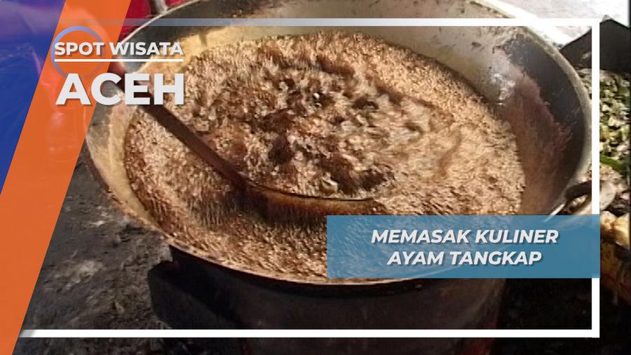 Memasak Kuliner Ayam Tangkap, Aceh