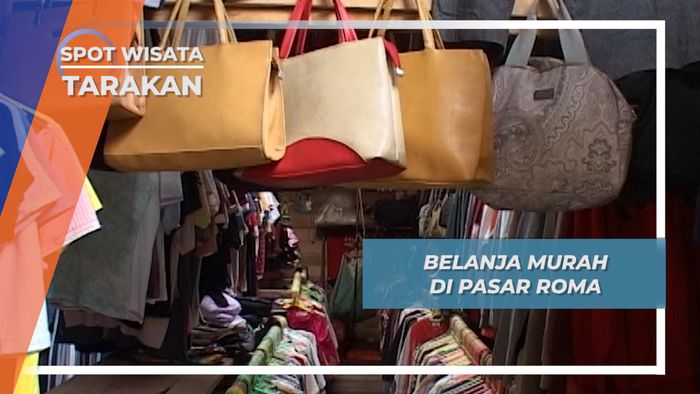Pasar Roma Tarakan, Barang Bekas dengan Kualitas Impor yang Banyak Diburu Pembeli