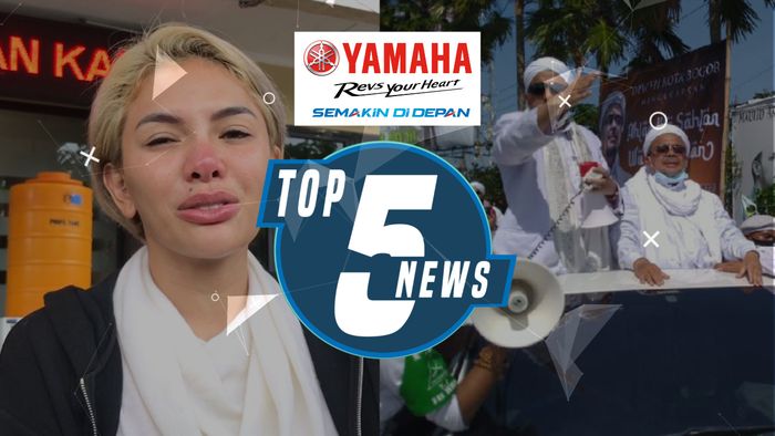 Top 5: Nikita Mirzani Terancam Dipolisikan, Habib Rizieq di Megamendung