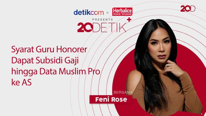 20Detik+ bersama Herbalice: Subsidi Guru Honorer hingga Penjualan Data Muslim Pro