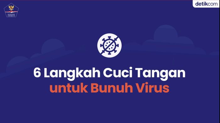 Bunuh Virus dengan 6 Langkah Cuci Berikut