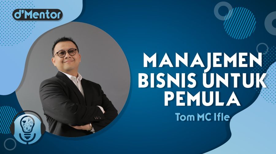 Tom MC Ifle Sharing Soal Manajemen Bisnis