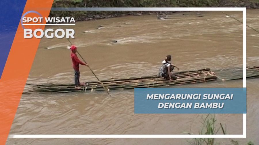 Mengarungi Sungai dengan Bambu, Bogor