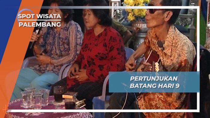 Pertunjukan Batang Hari 9, Palembang