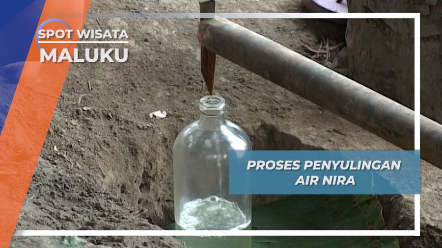 Proses Penyulingan Air Nira, Maluku