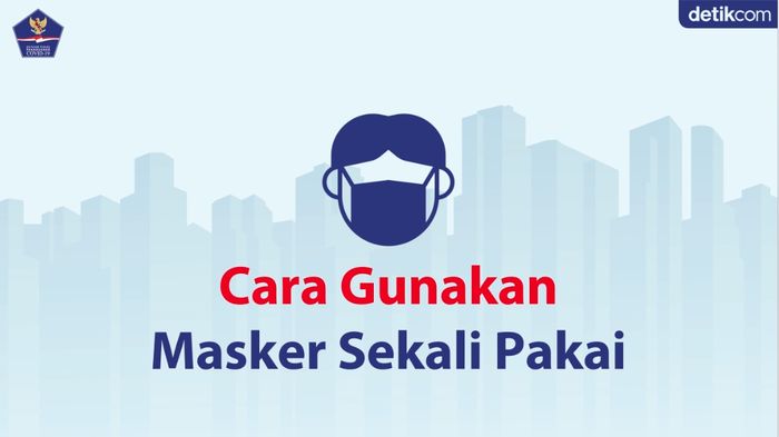 Begini Cara Benar Pakai Masker Sekali Pakai