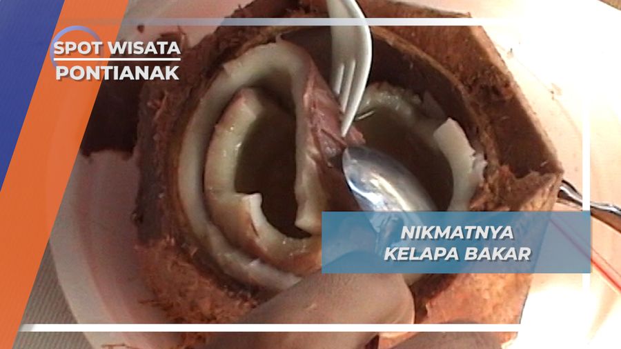 Kelapa Bakar Khas Pontianak Bisa Membuat Badan Menjadi Segar dan Bugar