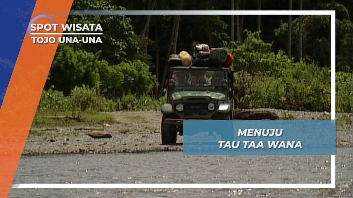 Perjalanan Menuju Suku Tau Taa Wana, Suku Eksotis di Tojo Una-una Sulawesi