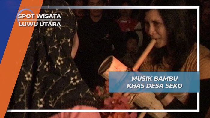 Musik Bambu Khas Desa Seko, Luwu Utara, Sulawesi Selatan