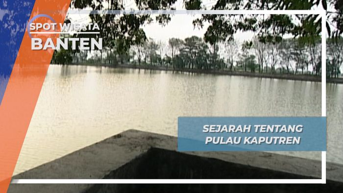 Pulau Kaputren, Pulau Bersejarah di Tengah Danau Tasik Ardi, Banten