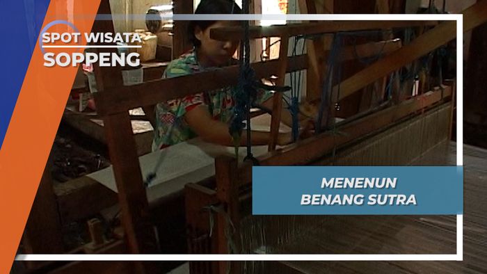 Pintal dan Tenun Benang Sutra, Inilah Bedanya di Soppeng Sulawesi Selatan 