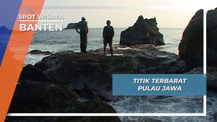 Titik Terbarat Pulau Jawa Tanjung Layar Ujung Kulon Banten