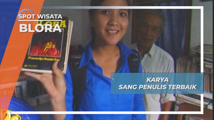 Pramoedya Ananta Toer Anak Bangsa, Cerita Dari Blora Jawa Tengah