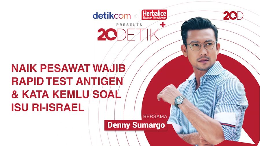 20Detik+ bersama Herbalice: Aturan Rapid Antigen Saat ke Luar Kota & Kata Kemlu Soal Isu Israel