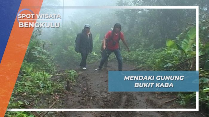 Mendaki Gunung Bukit Kaba Bengkulu
