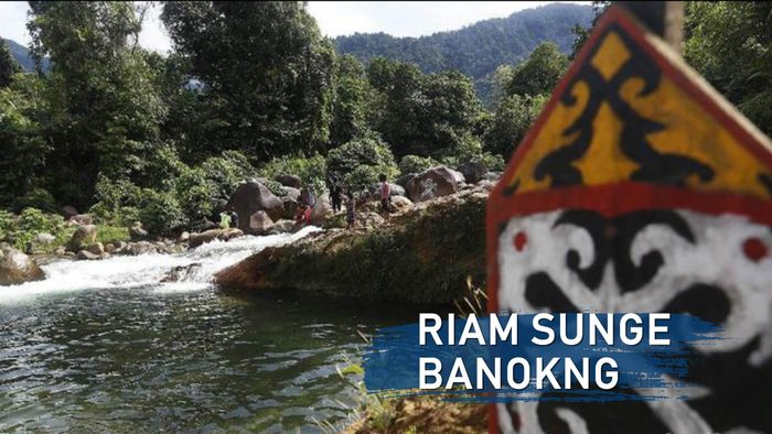 Riam Sunge Banokng, Nikmati Alam dan Segarnya Air Kalimantan