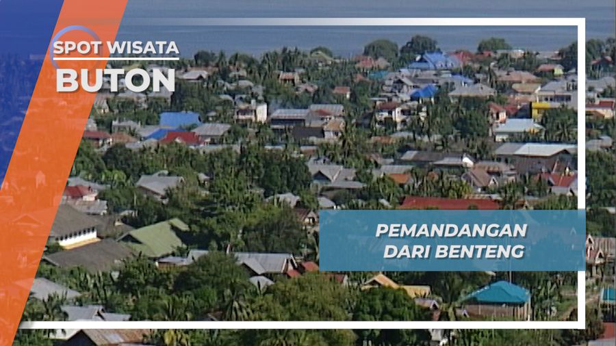 Benteng Buton, Simbol Peradaban Sejarah Dengan Panorama yang Indah