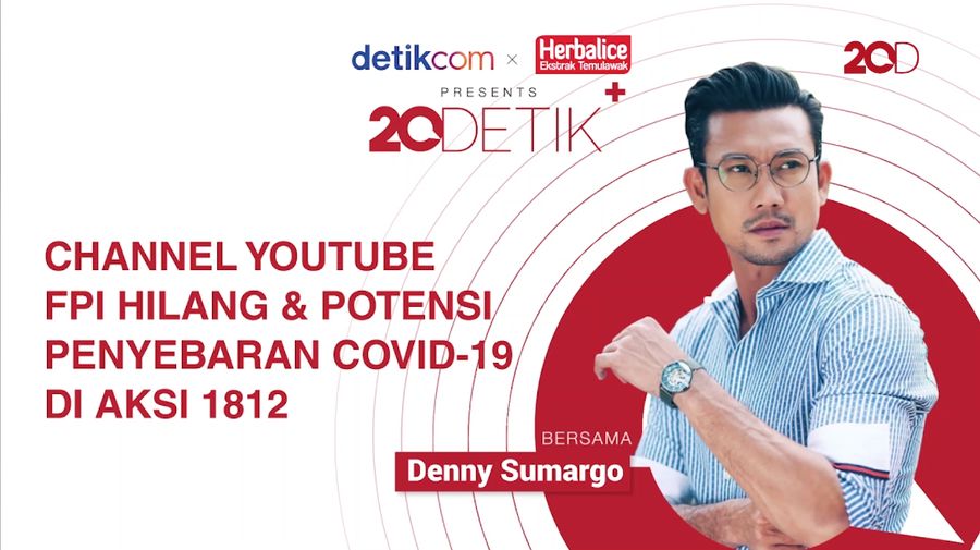 20detik+ bersama Herbalice: Channel Youtube FPI Lenyap Hingga Potensi Penyebaran Corona di Aksi 1812