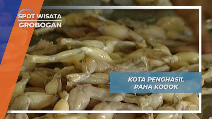 Kota Penghasil Paha Kodok Grobogan Jawa Tengah