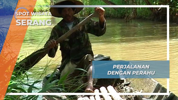 Perahu dari Batang Pohon, Jalur Sulit Menuju Desa Cikedung, Serang, Banten