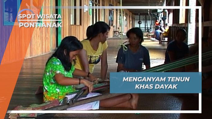 Menganyam Tenun Khas Dayak, Pontianak