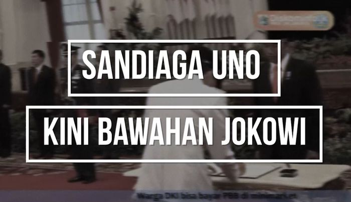 Sandiaga Uno yang Dulu Lawan Kini Bawahan Jokowi