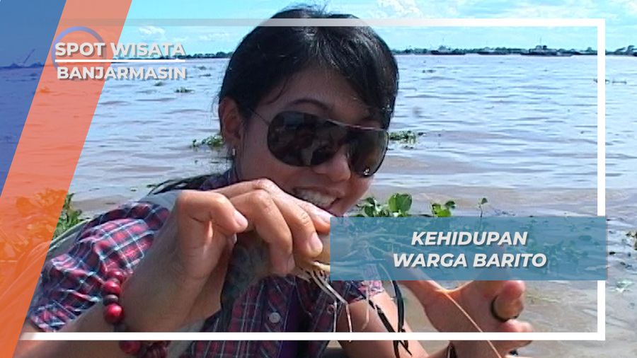 Negeri Seribu Sungai, Kehidupan Warga Barito, Banjarmasin