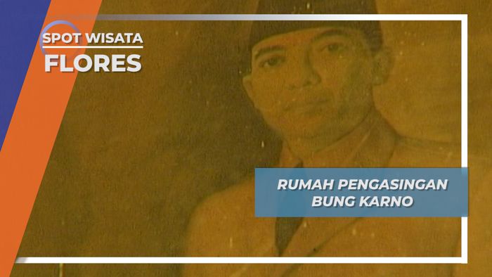Saat Bung Karno Mencari Rumah Pengasingan Menghadap Timur di Ende Flores 