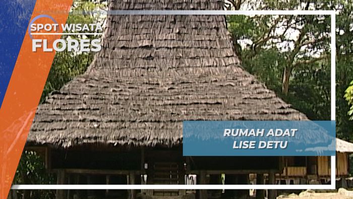 Lise Detu, Peninggalan Megalitikum dan Rumah Adat Flores