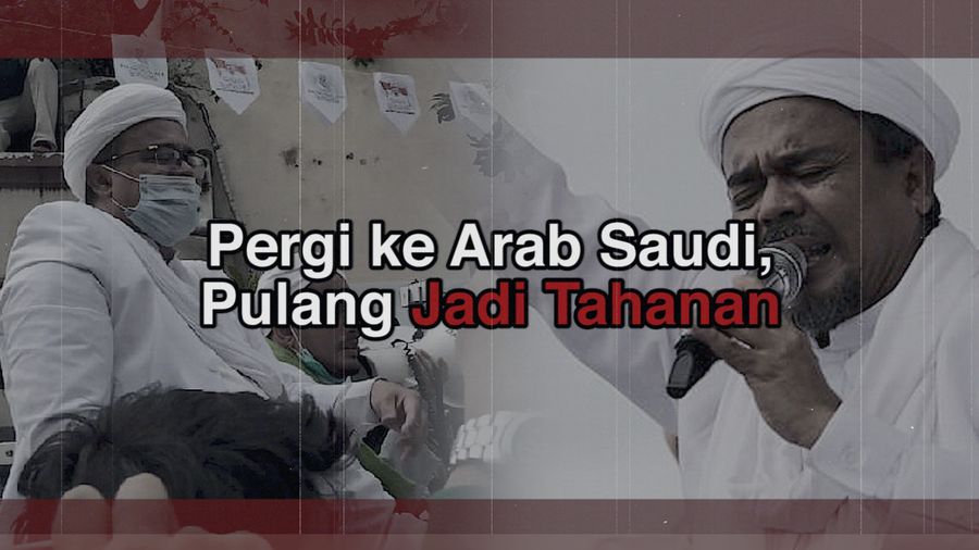Balada Habib Rizieq: Pergi ke Arab Saudi, Pulang-pulang Jadi Tahanan