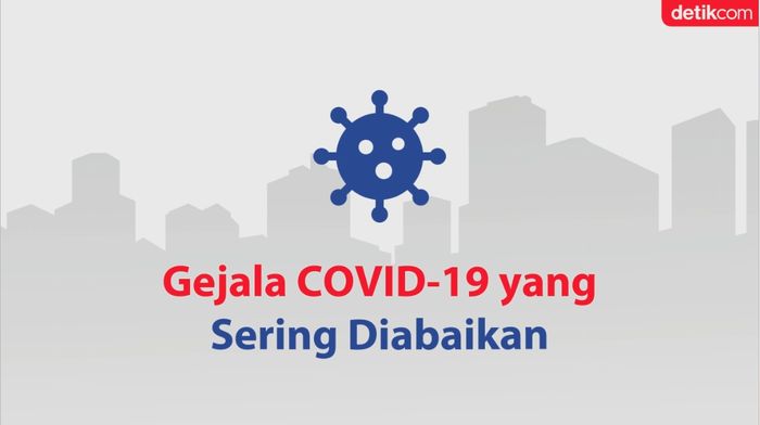 Jangan Abaikan! Beberapa Gejala Ini Termasuk Indikasi Corona