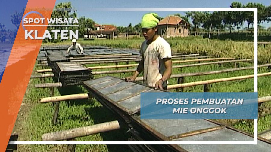 Proses Pembuatan Mie Ongklok, Soun Khas Klaten Jawa Tengah