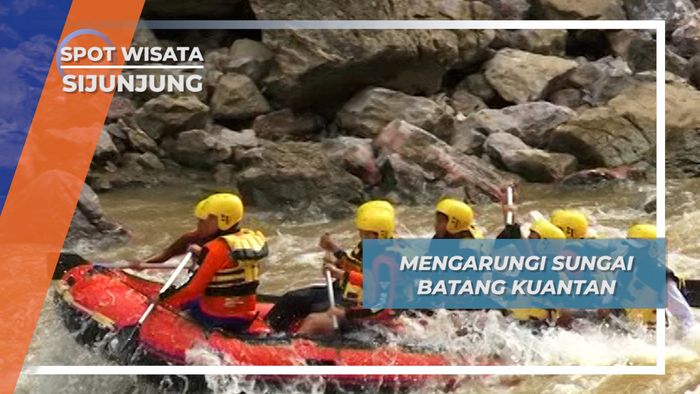 Menantang Jeram Arus Sungai Terpanjang Di Sumatera Barat, Sijunjung