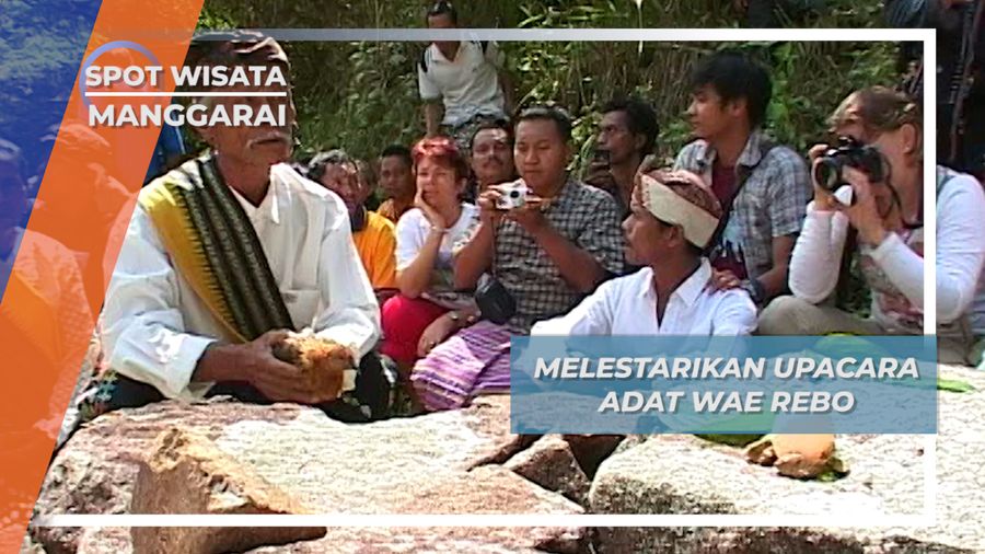 Upacara Adat Wae Rebo, Tradisi Menyambut Musim Panen Warga Nusa Tenggara Timur