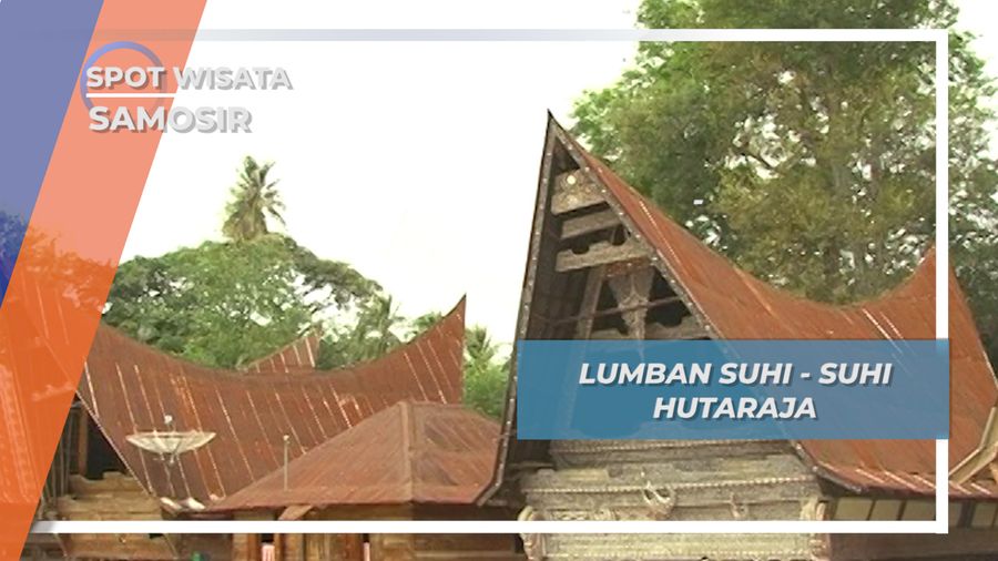 Lumban Suhi-suhi, Desa Dengan 34 Jenis Rumah Adat Batak Khas Samosir