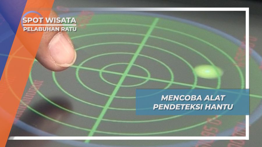 Mencoba Alat Pendeteksi Hantu di Kamar 308, Pelabuhan Ratu