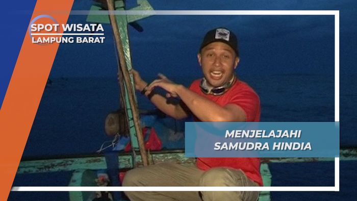 Jelajah Samudra Hindia, Mencari Ikan Ala Nelayan Krui Lampung Barat 