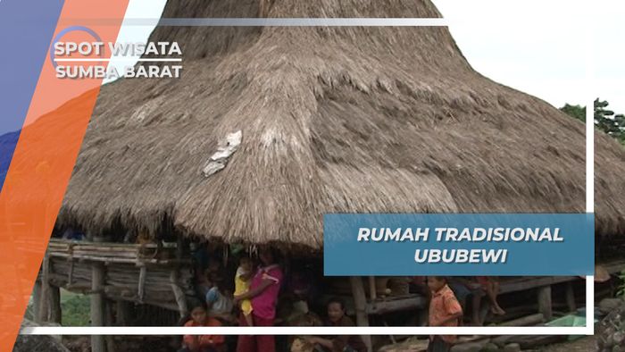 Rumah Tradisional Ububewi Sumba Barat yang Kental Akan Aturan Adat