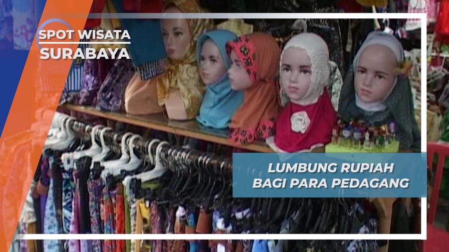 Pasa Busana Muslim, Tempat Mencari Berkah Bagi Para Pedagang, Surabaya
