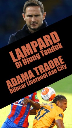 Lampard di Ujung Tanduk, Liverpool dan Manchester City Incar Pemain Sama