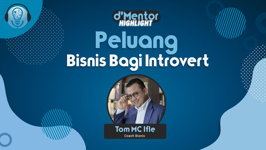 Saran Coach Tom Bagi Pebisnis Introvert 