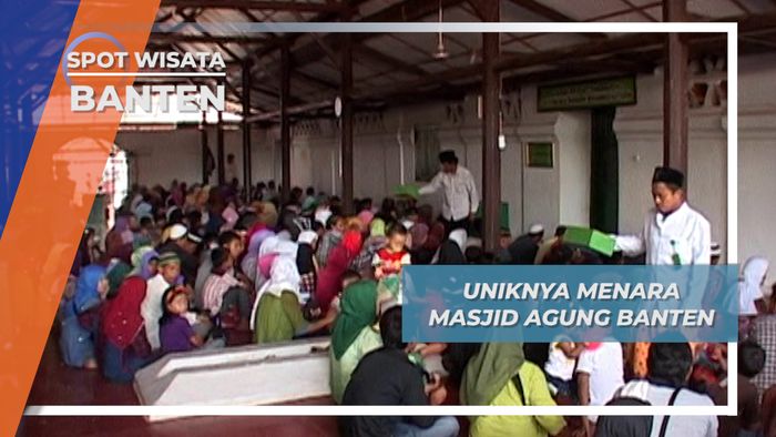 Masjid Agung Banten, Wisata Ziarah Bagi Seluruh Masyarakat Indonesia