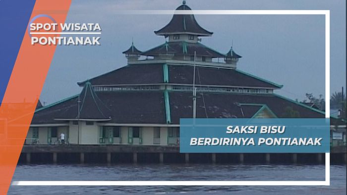 Masjid Jami Sultan Syarif Abdurrahman Saksi Bisu Berdirinya Kota Pontianak