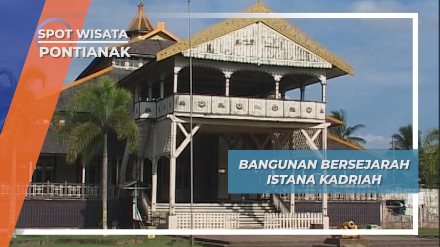 Istana Kadriah, Saksi Sejarah Kesultanan Pontianak yang Masih Tegak Berdiri