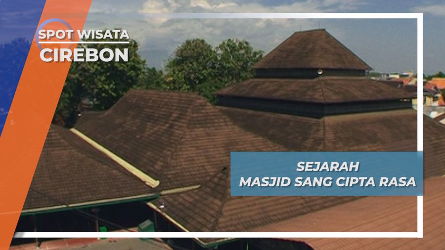 Masjid Sang Cipta Rasa, Rahasia Masjid Tak Berkubah di Cirebon