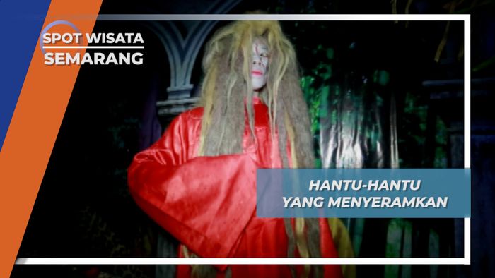 Hantu-hantu yang Menyeramkan, Semarang