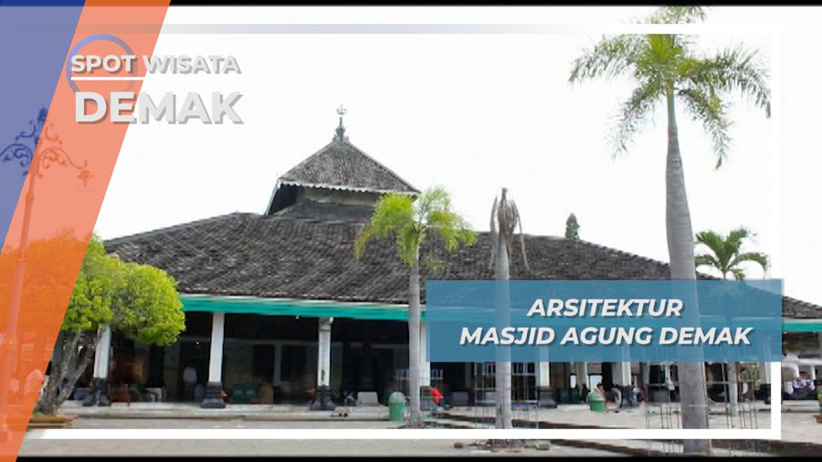 Megah nan Karismatik, Arsitektur Khas Tradisional Indonesia di Masjid Agung Demak