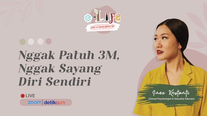 eLIFE with Inez Kristanti - Nggak Patuh 3M, Nggak Sayang Diri Sendiri