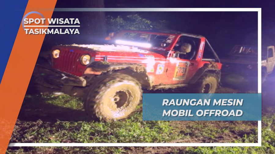 Raungan Mesin Mobil Offroad, Tasikmalaya