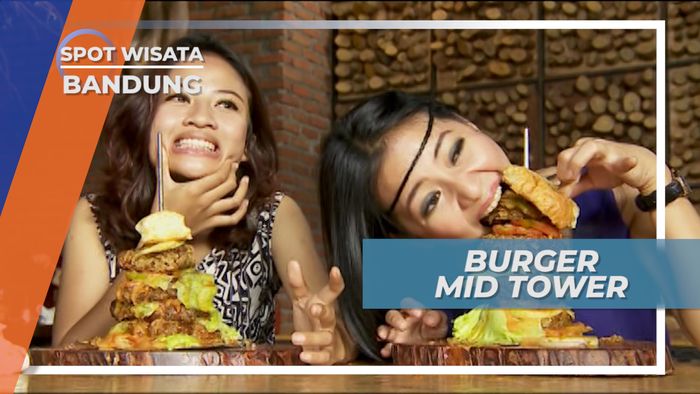 Porsi Besar Bak Tinggi Menara, Burger Mid Tower Bandung